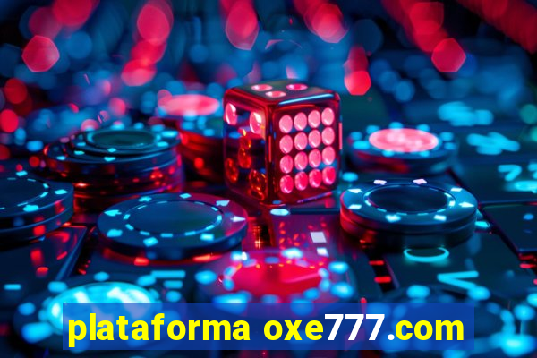 plataforma oxe777.com